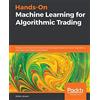 Packt Publishing Hands-On Machine Learning for Algorithmic Trading: Design and implement investment strategies based on smart algorithms that learn from data using Python [Lingua inglese]