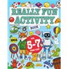 Bell & MacKenzie Publishing Really Fun Activity Book For 5-7 Year Olds: Fun & educational activity book for five to seven year old children