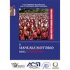 Calzetti Mariucci Il manuale motorio dell'anziano. Consigli pratici per rimanere autosufficienti. Ediz. illustrata: 1