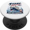 Titanic Swim Team 1912 Nautical Humor Titanic Swim Team 1912 Parodia campione di immersioni profonde PopSockets PopGrip Adesivo