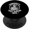 Funny Smutty Book Lovers Gifts For Women Smut Reader Smutty Dark Romance Spice Romance Romance Smutt Reader PopSockets PopGrip Adesivo