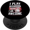 Funny Accordion Player Merch with Polka Suono la fisarmonica quindi sono fantastico PopSockets PopGrip Adesivo