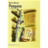 I LIBRI DI PROSPETTIVA Pasquino. La voce libera del popolo