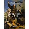 Tabula Fati Guerrieri serafici. Racconti di pace e bene... e guerra