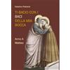 Edizioni Mille Ti bacio con i baci della mia bocca