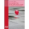MORETTI & VITALI EDITORI SRL Sex And The City: Favola Della Donna Single