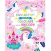 Grillo Parlante Passatempi e giochi da colorare con gli unicorni. Colora e gioca con gli unicorni. Ediz. a colori