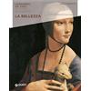 Giunti Editore La bellezza. Leonardo Da Vinci. Artista / scienziato