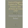 Sothis Press Storia di Reggio di Calabria da' Tempi Primitivi Sino all'Anno di Cristo 1797: Da' Tempi Primitivi Sino all'Anno 1600