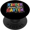 Kindergarten Teaching First Day Of Schoo Kindergarten Dream Team Back to School PopSockets PopGrip Adesivo