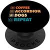 Funny Accordion Player Merch with Polka Caffè Fisarmonica Cani Ripetere Vita Semplice Icone Di Base PopSockets PopGrip Adesivo