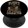 Inkstrato I Miei Personaggi Preferiti Sono Fittizi Lettore PopSockets PopGrip Adesivo