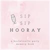 CreateSpace Independent Publishing Platf Sip Sip Hooray A Bachelorette Party Memory Book: Bachelorette Party Photo Album, Bachelorette Memory Book, Hen Party Photo Album, Bride Scrapbook, ... Gifts, Best Friend Scrapbook: Volume 8