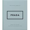 Headline Home The Little Guide to Prada: Style to Live By