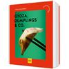 Lukas Grossmann Gyoza, Dumplings & Co.: Der köstliche Küchenratgeber (Tascabile)