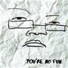 Illingsworth You're No Fun (CD) Album Digipak