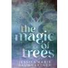 Jessica Marie Baumgartner The Magic of Trees (Tascabile)