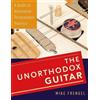 Mike Frengel The Unorthodox Guitar (Tascabile)