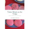 Anna Bartkowski Value Meals on the Volga (Tascabile)