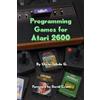 Oscar Toledo Gutierrez Programming Games for Atari 2600 (Tascabile)