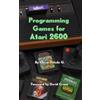 Oscar Toledo Gutierrez Programming Games for Atari 2600 (Copertina rigida)
