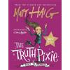 Matt Haig The Truth Pixie Goes to School (Copertina rigida)