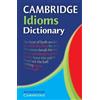 Cambridge Idioms Dictionary (Tascabile) Cambridge Idioms Dictionary