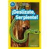 ¡Deslízate, Serpiente! (Pre-reader) (Tascabile) National Geographic Readers