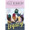 Little, Brown Book Group The Legacy: The addictive sports romance from TikTok sensation and bestselling author, Elle Kennedy!