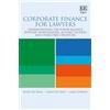 Edward Elgar Pub Corporate Finance for Lawyers: Understanding the Power Balance Between Shareholders, Secured Lenders and Unsecured Creditors