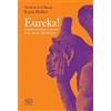 Edizioni Clichy Eureka! Aneddoti, personaggi e romanzi storici (per far colpo alle feste)