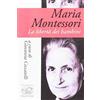 EDIZIONI CLICHY Maria Montessori. La libertà dei bambini
