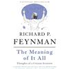 Richard P. Feynman The Meaning of It All (Tascabile)