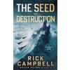 Rick Campbell The Seed of Destruction: A Colonial Fleet Novel (Nexus (Tascabile)