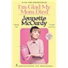 Jennette McCurdy I'm Glad My Mom Died (Copertina rigida)