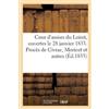 Sans Auteur Cour d'assises du Loiret, ouvertes le 28 janvier 1833. P (Tascabile)