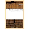 Seneca de Vita Beata (Éd.1882) (Tascabile) Philosophie