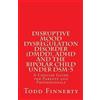 Todd Finnerty Disruptive Mood Dysregulation Disorder (DMDD), ADHD an (Tascabile)