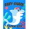 Baby Shark Coloring Book For Kids Ages 4-10 (Tascabile)