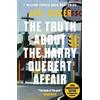 Joël Dicker The Truth About the Harry Quebert Affair (Tascabile)