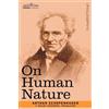 Arthur Schopenhauer On Human Nature (Tascabile)