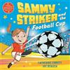 Catherine Emmett Sammy Striker and the Football Cup (Tascabile)