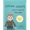 Sarah Naish Rosie Jeffer William Wobbly and the Mysterious Holey Jum (Tascabile)