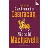 Niccolo Machiavelli The Life of Castruccio Castracani (Tascabile)