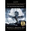 Brett Newcomb Kathy C Maupin Got Testosterone? (Tascabile)