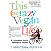 Christina Pirello This Crazy Vegan Life (Tascabile)
