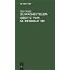 Stier-Somlo Zuwachssteuergesetz Vom 14. Februar 1911 (Copertina rigida)