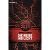Andrej Djakow Olaf Terp Die Reise ins Licht: METRO 2033-Universum-Ro (Tascabile)
