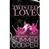 Summer Cooper Twisted Love (Copertina rigida) Twisted Intentions (Hardback)