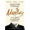 Emmanuel Carrère The Adversary (Tascabile)